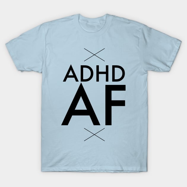 adhd design T-Shirt by DustedDesigns